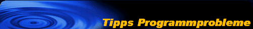 Tipps Programmprobleme