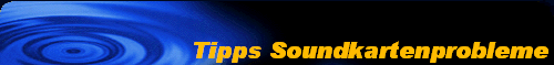 Tipps Soundkartenprobleme